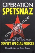 Book cover of Operation Spetsnaz by WELHAM, Michael G. & QUARRIE, Bruce